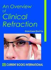 AN OVERVIEW of CLINICAL REFRACTION